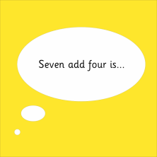 seven add four is... speech bubble for addition game